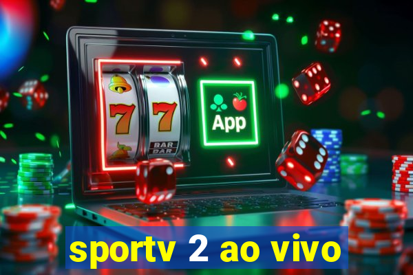 sportv 2 ao vivo